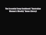 PDF Download The Essential Soup Cookbook (Australian Women's Weekly Home Library) PDF Online