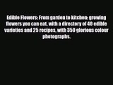 PDF Download Edible Flowers: From garden to kitchen: growing flowers you can eat with a directory