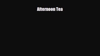 PDF Download Afternoon Tea Read Online