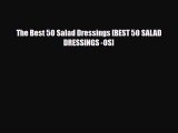 PDF Download The Best 50 Salad Dressings [BEST 50 SALAD DRESSINGS -OS] Download Full Ebook