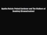 Agatha Raisin: Potted Gardener and The Walkers of Dembley (Dramatisation) [Download] Online