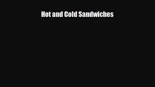 PDF Download Hot and Cold Sandwiches PDF Full Ebook