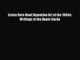 Read Book PDF Online Here Listen Here Now! Argentine Art of the 1960s: Writings of the Avant-Garde