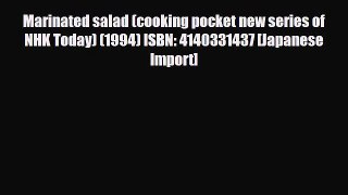 PDF Download Marinated salad (cooking pocket new series of NHK Today) (1994) ISBN: 4140331437
