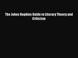 [PDF Download] The Johns Hopkins Guide to Literary Theory and Criticism [Read] Online