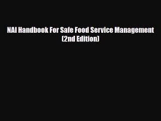PDF Download NAI Handbook For Safe Food Service Management (2nd Edition) Read Online