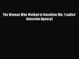 The Woman Who Walked in Sunshine (No. 1 Ladies' Detective Agency) [Read] Online