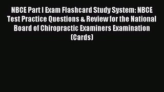 [PDF Download] NBCE Part I Exam Flashcard Study System: NBCE Test Practice Questions & Review
