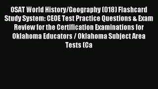 [PDF Download] OSAT World History/Geography (018) Flashcard Study System: CEOE Test Practice