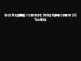 [PDF Download] Web Mapping Illustrated: Using Open Source GIS Toolkits [Read] Full Ebook