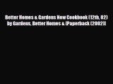 PDF Download Better Homes & Gardens New Cookbook (12th 02) by Gardens Better Homes & [Paperback