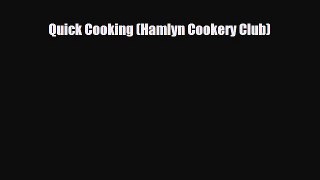 PDF Download Quick Cooking (Hamlyn Cookery Club) PDF Online