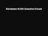 [PDF Download] Warhammer 40000: Damnation Crusade [PDF] Full Ebook