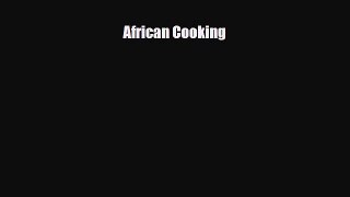 PDF Download African Cooking Read Online
