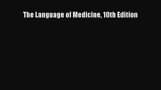 [PDF Download] The Language of Medicine 10th Edition [Read] Full Ebook