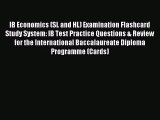 [PDF Download] IB Economics (SL and HL) Examination Flashcard Study System: IB Test Practice
