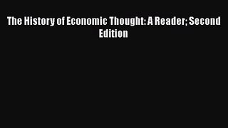[PDF Download] The History of Economic Thought: A Reader Second Edition [Read] Full Ebook