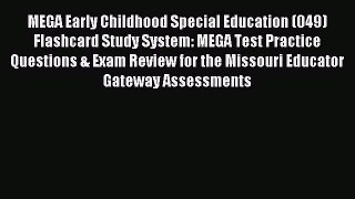 [PDF Download] MEGA Early Childhood Special Education (049) Flashcard Study System: MEGA Test