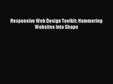 [PDF Download] Responsive Web Design Toolkit: Hammering Websites Into Shape [Download] Online