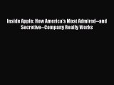 [PDF Download] Inside Apple: How America's Most Admired--and Secretive--Company Really Works