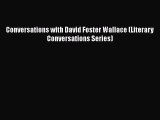 [PDF Download] Conversations with David Foster Wallace (Literary Conversations Series) [Download]