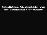 [PDF Download] The Road to Science Fiction: From Heinlein to Here (Road to Science Fiction