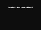 [PDF Download] Carmina (Oxford Classical Texts) [Read] Online