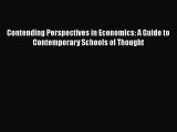 [PDF Download] Contending Perspectives in Economics: A Guide to Contemporary Schools of Thought