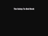 [PDF Download] The Going-To-Bed Book [Download] Online