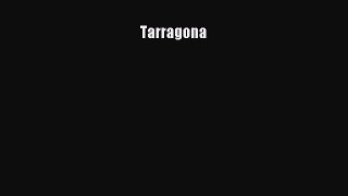 [PDF Download] Tarragona [Read] Online