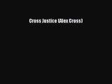 [PDF Download] Cross Justice (Alex Cross) [Read] Full Ebook