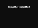 [PDF Download] Animals (Baby Touch and Feel) [PDF] Online