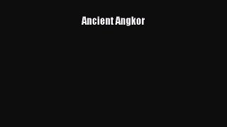 [PDF Download] Ancient Angkor [Read] Online