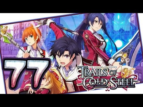 The Legend of Heroes: Trails of Cold Steel Walkthrough Part 77 (PS3, Vita) | English | No Commentary