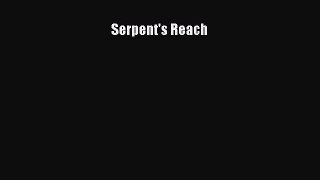 [PDF Download] Serpent's Reach [Download] Online