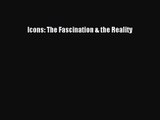 PDF Download Icons: The Fascination & the Reality PDF Online