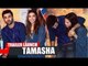 Tamasha Official Trailer Launch | Ranbir Kapoor, Deepika Padukone, Imtiaz Ali