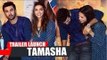 Tamasha Official Trailer Launch | Ranbir Kapoor, Deepika Padukone, Imtiaz Ali
