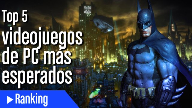 Top 5 Videojuegos de PC más esperados 2015