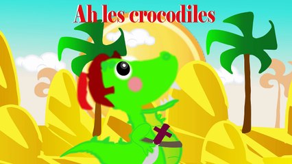 "Ah, les crocodiles" Comptines et chansons animées pour les enfants