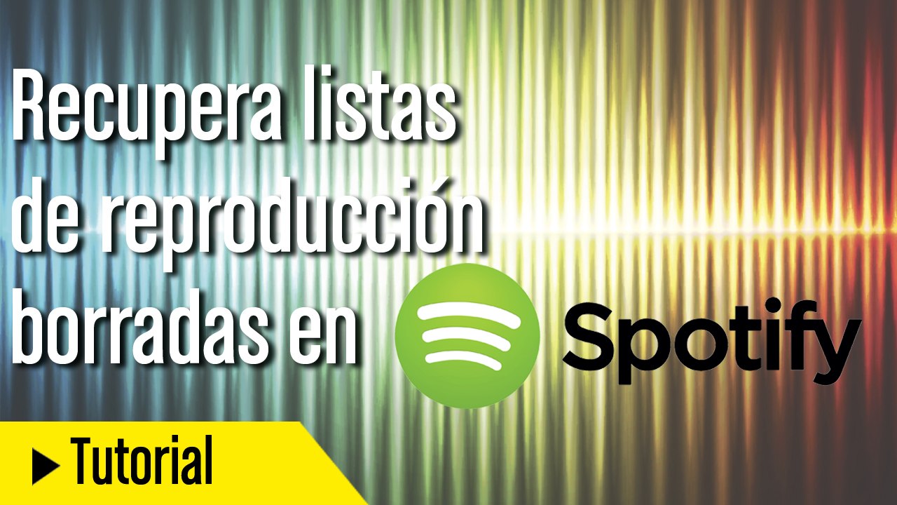 Spotify, cómo recuperar listas de reproducción borradas