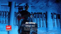 Ali Altay - Gittiğin Gün