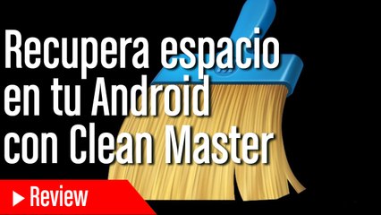 Tải video: Cómo liberar espacio en Android con Clean Master