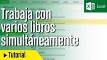 Cómo trabajar con varios libros de Excel a la vez