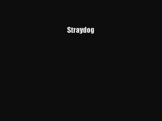 Read 'Straydog' PDF Online – Download the Book Now 📖