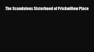 [PDF Download] The Scandalous Sisterhood of Prickwillow Place [PDF] Full Ebook