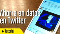 Ahorra datos en Twitter