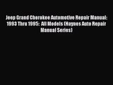 [PDF Download] Jeep Grand Cherokee Automotive Repair Manual: 1993 Thru 1995:  All Models (Haynes