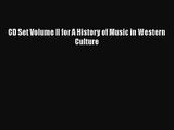 PDF Download CD Set Volume II for A History of Music in Western Culture Read Full Ebook
