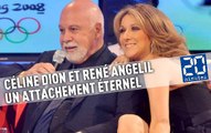 René Angelil et Céline Dion : Un attachement éternel
